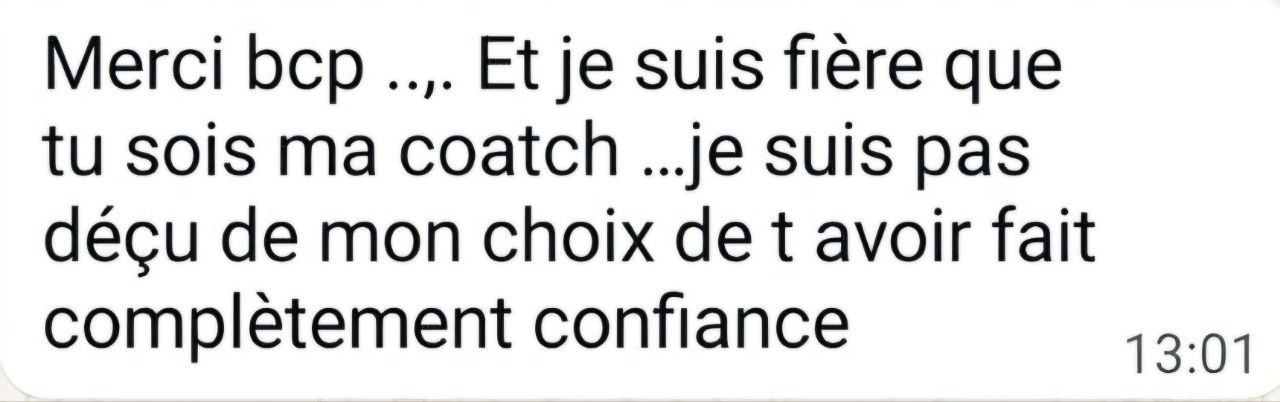 Fière de t'avoir comme coach